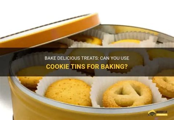 Can you bake in cookie tins?