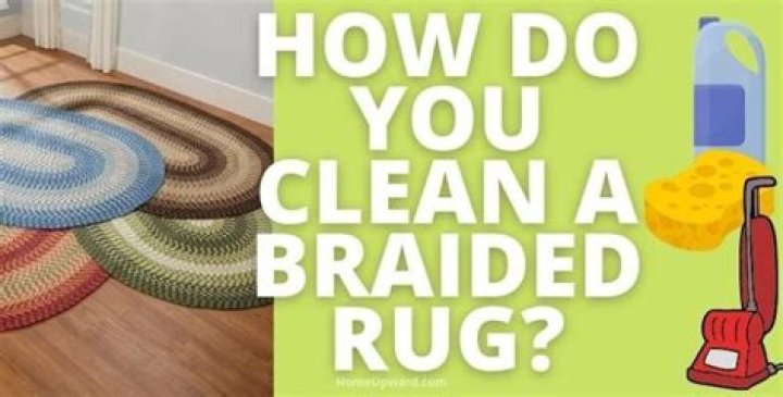 How do you clean a braided rug?