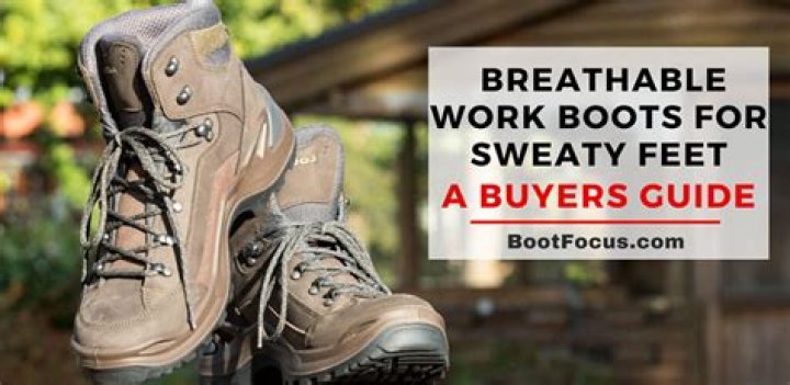 What are the best work boots for sweaty feet?